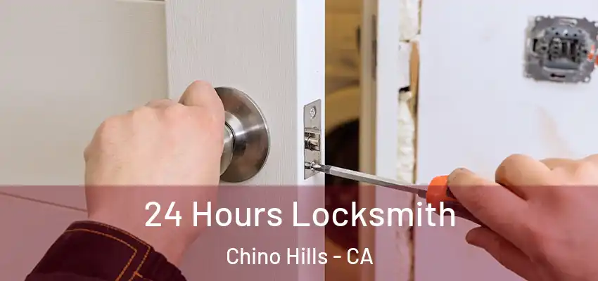  24 Hours Locksmith Chino Hills - CA