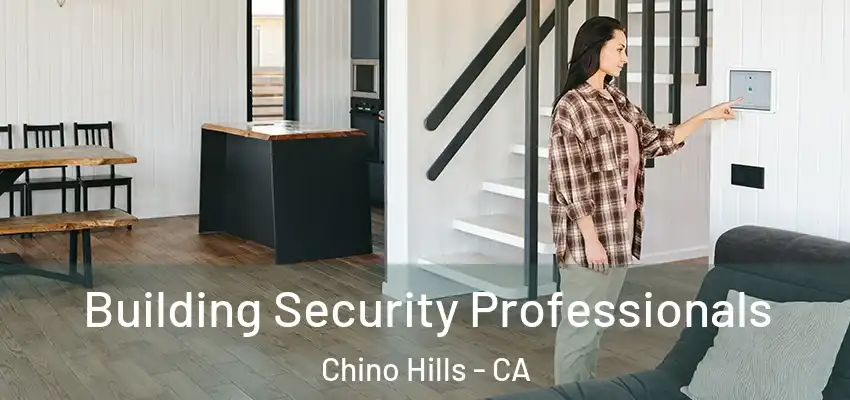  Building Security Professionals Chino Hills - CA
