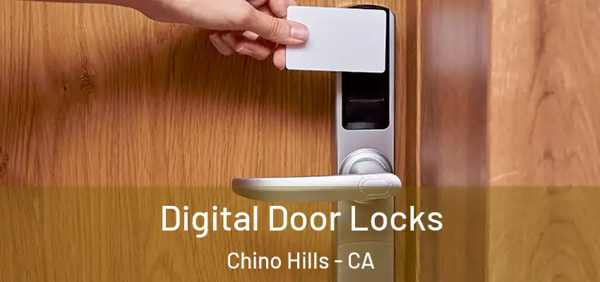 Digital Door Locks Chino Hills - CA