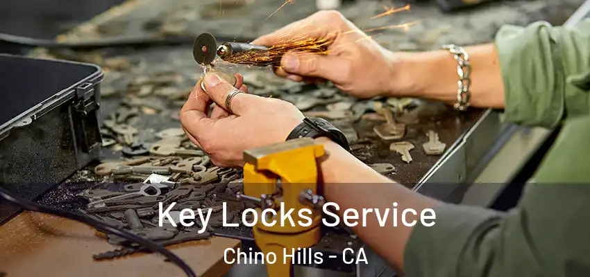 Key Locks Service Chino Hills - CA