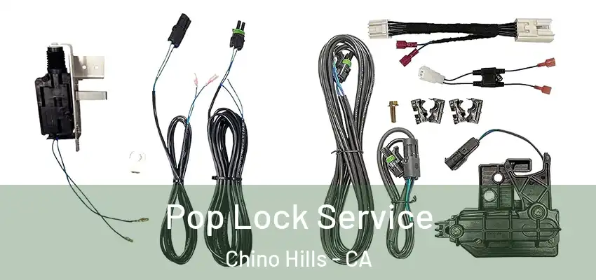  Pop Lock Service Chino Hills - CA