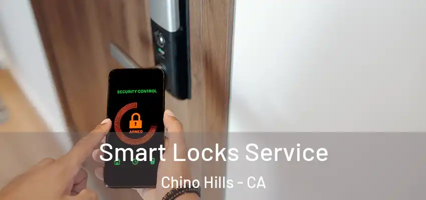  Smart Locks Service Chino Hills - CA